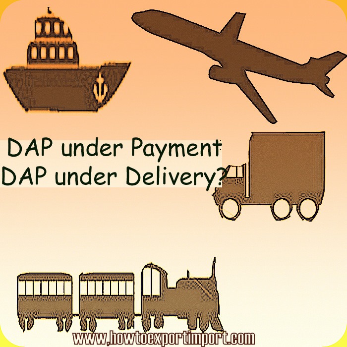 difference-between-dap-in-payment-terms-and-dap-in-delivery-terms